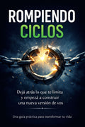 Dejá atras lo que te limita y empezá a construir una nueva versión de vos. Ebook (Libro Digital)